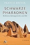 Schwarze Pharaonen: Nubiens Königreiche am Nil