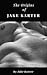 The Origins of Jake Karter by Jake Karter