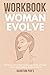 Workbook for Woman Evolve: ...