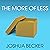The More of Less