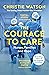 The Courage to Care: Nurses, Families and Hope