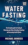 Water Fasting: Th...