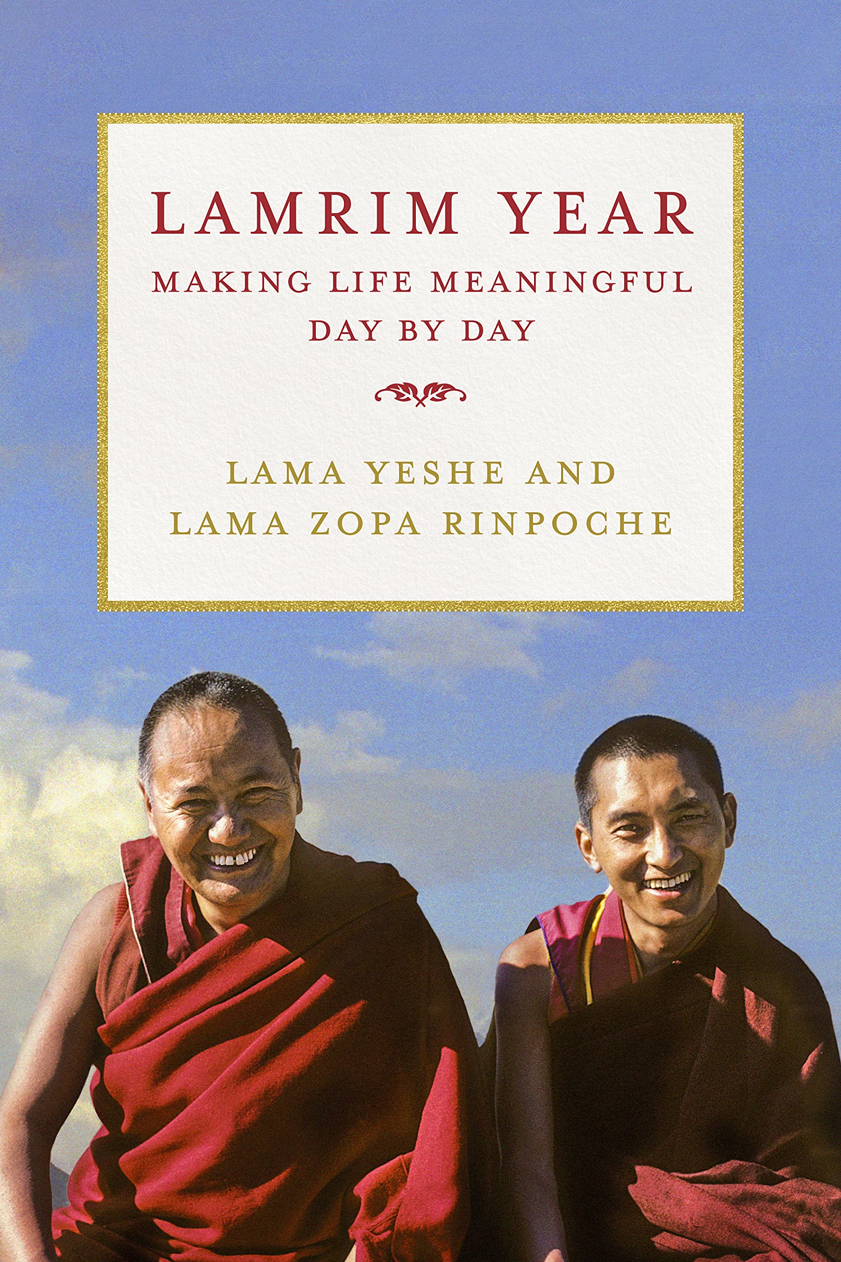 Lamrim Year: Making Life Meaningful Day by Day (Kindle Edition)