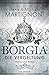 Borgia - Die Vergeltung: Die Borgia-Trilogie 2 - Historischer Roman