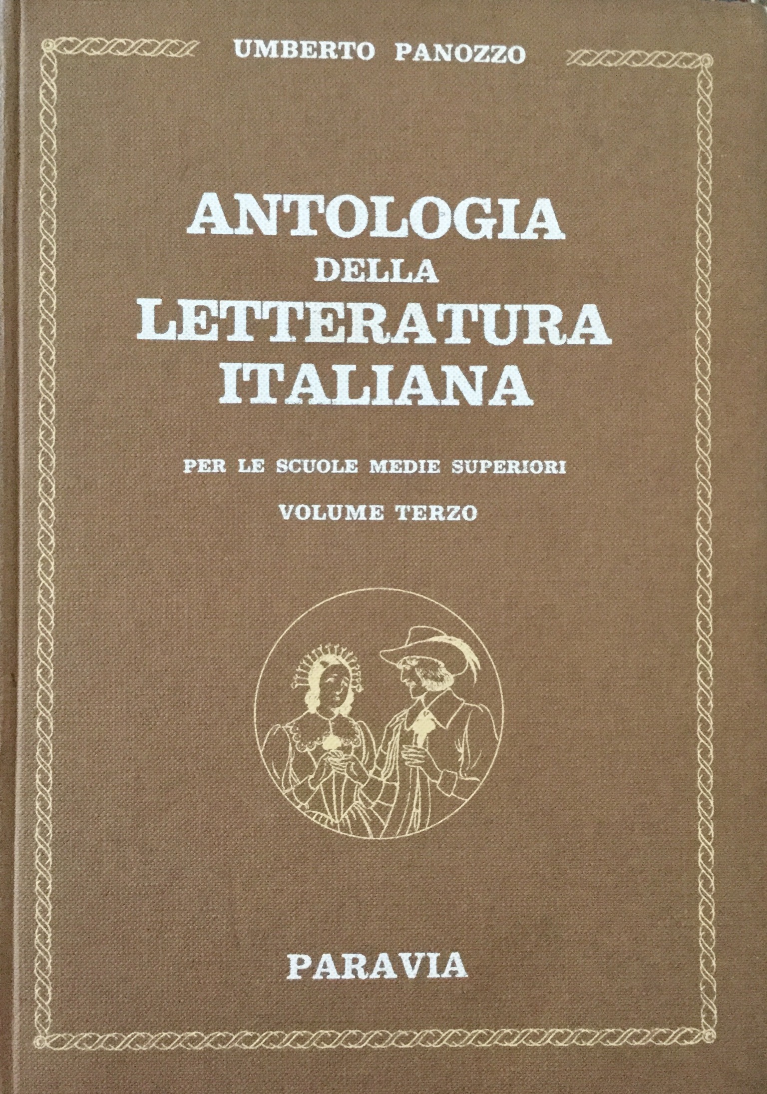 Antologia della Letteratura Italiana ( per le Scuole Medie Superiori ) volume terzo