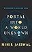 Portal into a World Unknown: A Collection of Poetry and Prose
