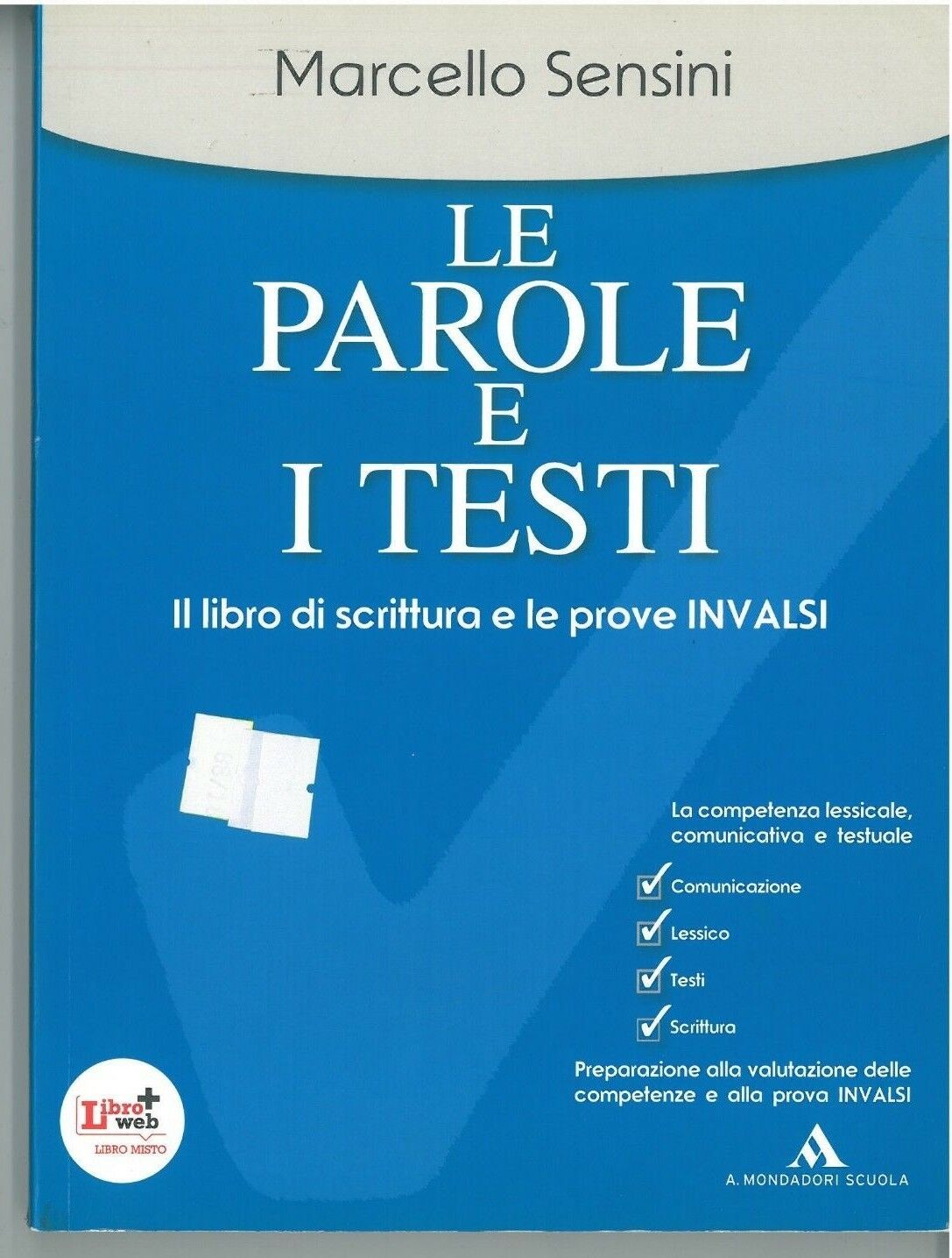 Le parole e i testi - Il libro di scrittura e le prove invalsi (Paperback)