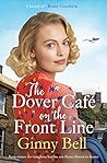 The Dover Cafe On the Front Line by Ginny Bell