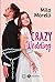 Crazy Wedding by Mila Marelli