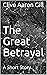 THE GREAT BETRAYAL: A SHORT...
