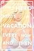 Even a Hero Needs a Vacation Every Now and Then (Tipsy Pelican Tavern, #1)
