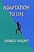 Adaptation to Life