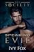 Speak No Evil (The Society, #3)