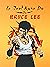 Le Jeet Kune Do de Bruce Lee