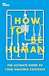 How To Be Human: ...