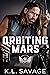 Orbiting Mars (Ruthless Kings MC Las Vegas, #12)
