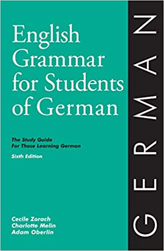 English Grammar for Students of German: The Study Guide for Those Learning German