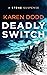 Deadly Switch