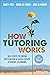 How Tutoring Works: Six Ste...