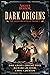 Dark Origins: Arkham Horror: The Collected Novellas, Vol. 1