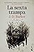 La sexta trampa (4MK Thriller, #3)