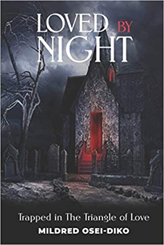 Loved by Night: Trapped in the Triangle of Love