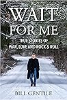 Wait for Me: True...