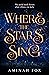 Where the Stars Sing by Aminah Fox Where the Stars Sing by Aminah Fox
