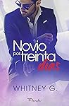 Novio por treinta días by Whitney G.