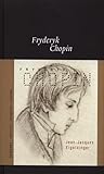 Fryderyk Chopin Fryderyk Chopin