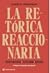 La Retórica Reaccionaria