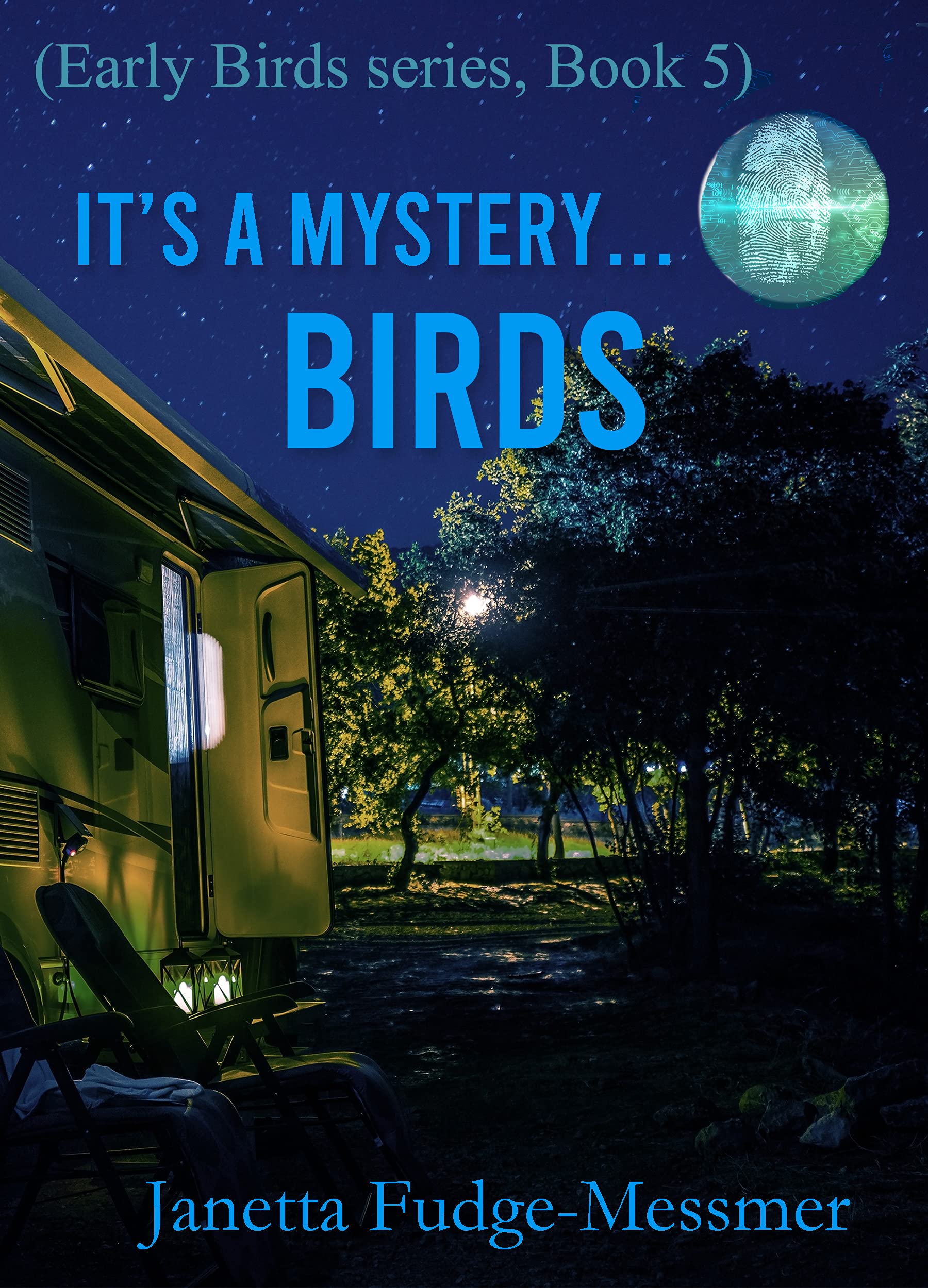 It's a Mystery...Birds: Mystery and Mayhem Travels Along (Early Bird series Book 5)