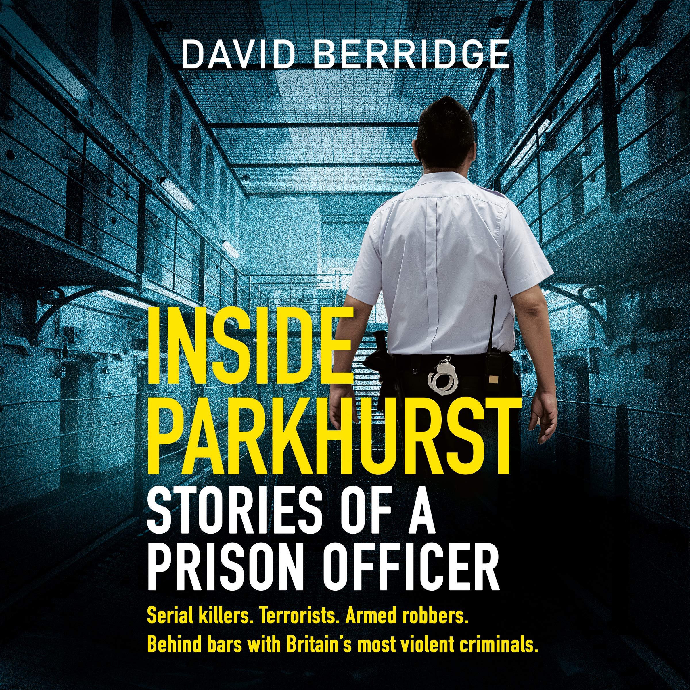 Inside Parkhurst: Stories of a Prison Officer (Kindle Edition)