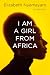 I Am a Girl from Africa