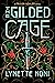 The Gilded Cage by Lynette Noni