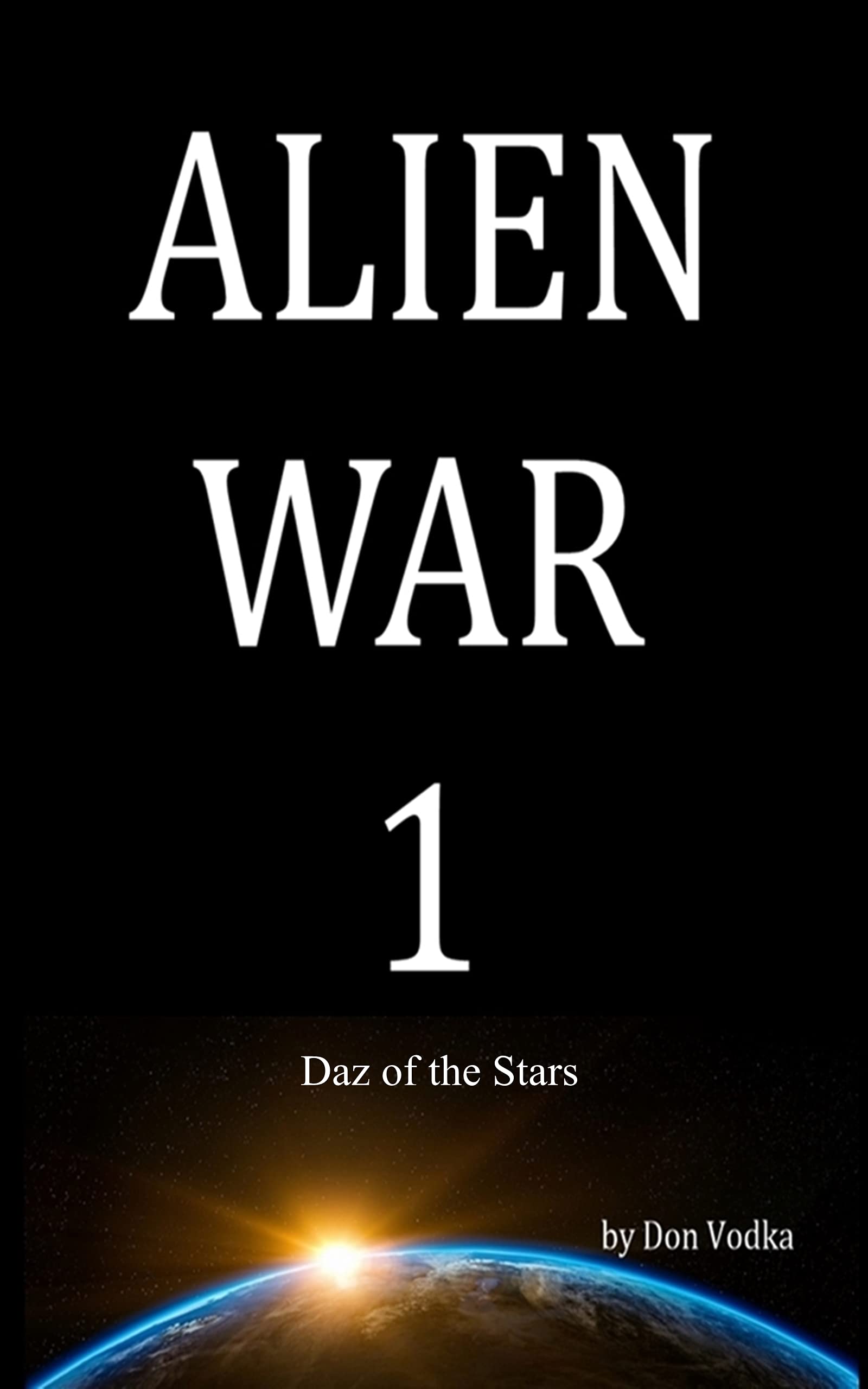 INVASION EARTH: THE ORIGIN STORY (DAZZLE SHELTON - ALIEN INVASION SERIES)