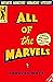All of the Marvels: An Amazing Voyage into Marvel’s Universe and 27,000 Superhero Comics