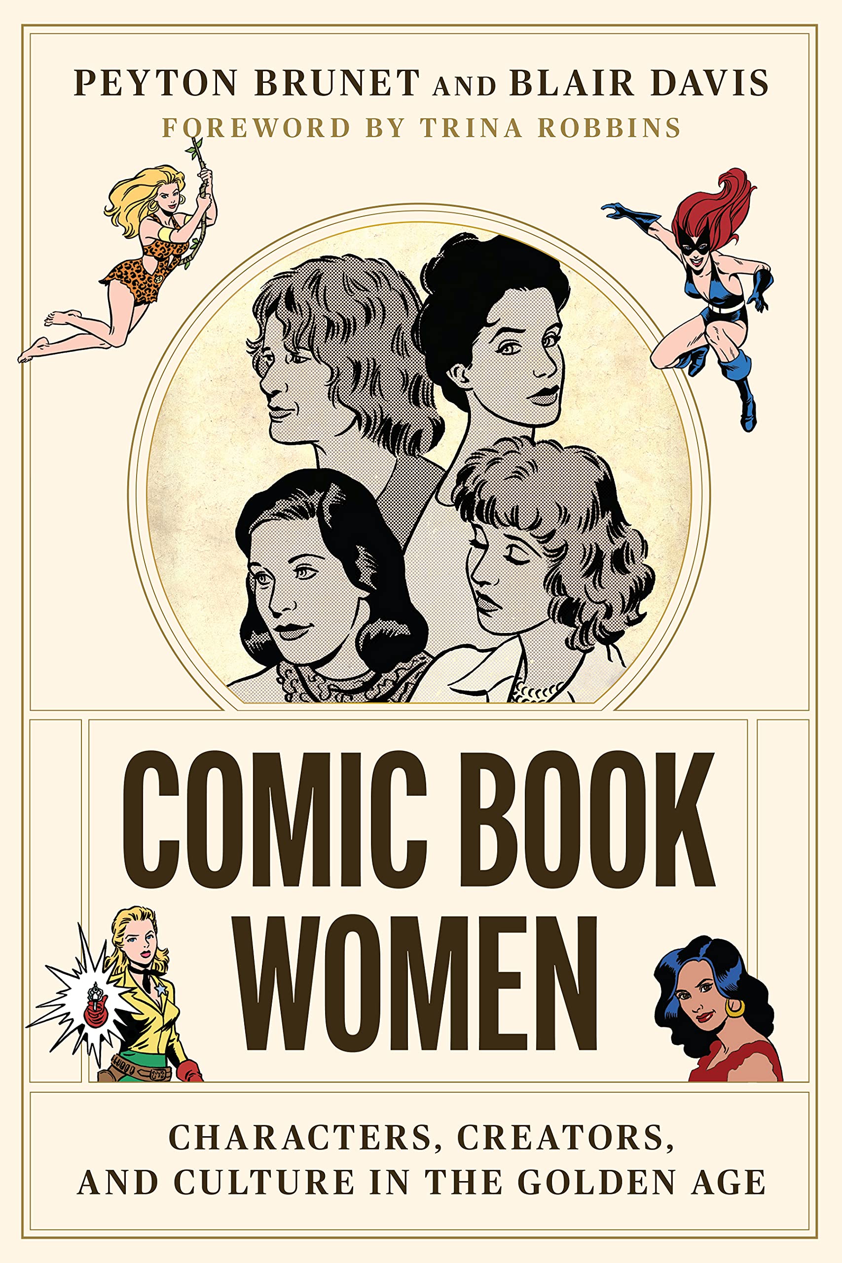 Comic Book Women: Characters, Creators, and Culture in the Golden Age (Kindle Edition)