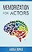 Memorization for Actors (Psychology for Actors Series)