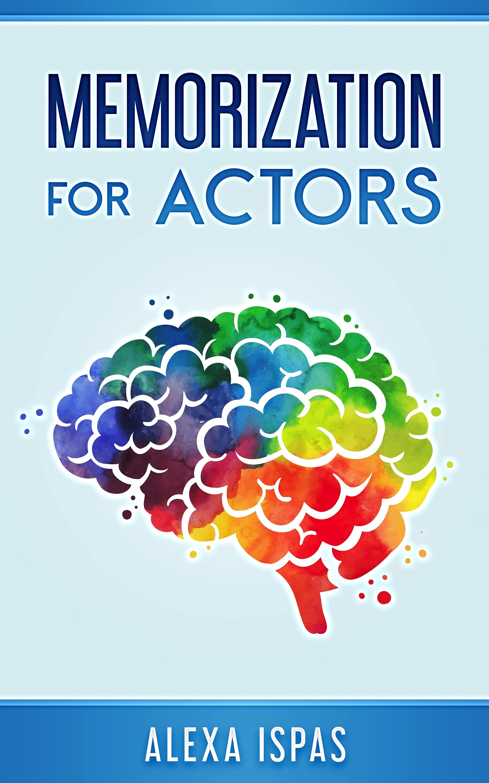 Memorization for Actors (Psychology for Actors Series)