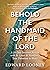 Behold the Handmaid of the Lord by Edward Looney