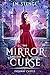 The Mirror and the Curse (Faraway Castle, #5)