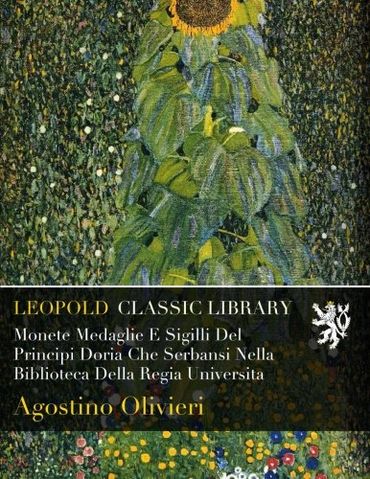 Monete Medaglie E Sigilli Del Principi Doria Che Serbansi Nella Biblioteca Della Regia Universita