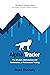 Alpha Trader: The Mindset, Methodology and Mathematics of Professional Trading