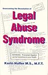 Overcoming the Devastation of Legal Abuse Syndrome Overcoming the Devastation of Legal Abuse Syndrome