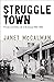 Struggletown by Janet McCalman