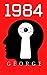 1984 by George Orwell 1984 by George Orwell