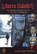 ¡¿Hasta cuándo?!: La prensa peruana en el fin del Fujimorato (Paperback)
