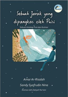 Sebuah Jarak yang Dipangkas oleh Puisi