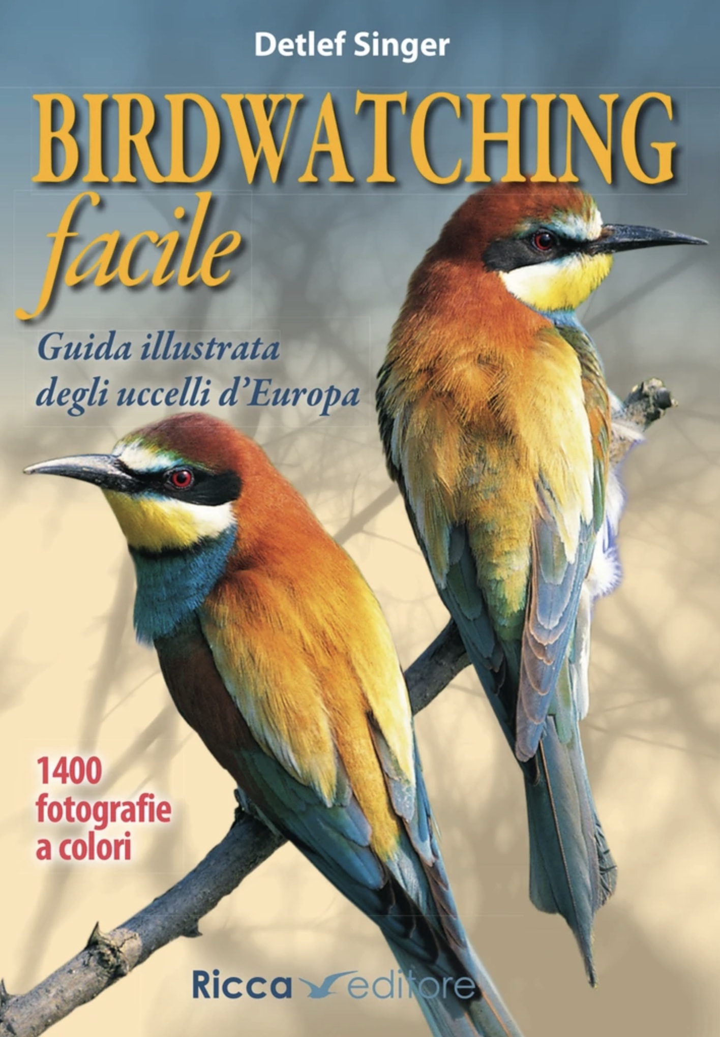Birdwatching facile. Guida illustrata degli uccelli d'Europa